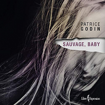 Sauvage, baby - Patrice Godin (2020)