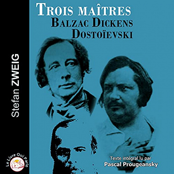 Trois maîtres: Balzac, Dickens, Dostoïevski - Stefan Zweig (2021)