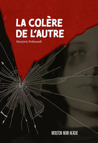 La colère de l'autre - Marjorie Pedneault (2021)
