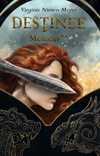 Destinée, Tome 2 : Menaces - Virginie Niesen-Meyer (2023)