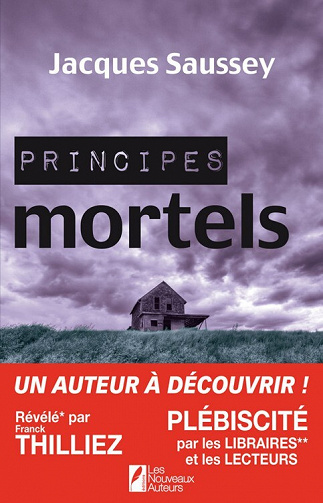 Principes mortels - Jacques Saussey