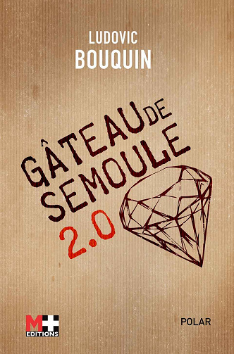 Gateau de semoule 2.0 - Ludovic Bouquin (2023)