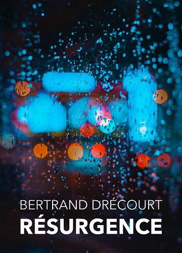 Résurgence - Bertrand Drécourt (2023)