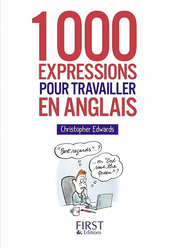 Petit Livre - 1000 expressions pour travailler en anglais - Christopher Edwards (2016)