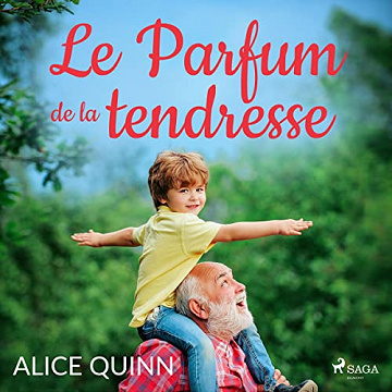 Le Parfum de la tendresse - Alice Quinn (2022)