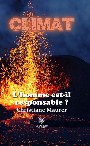Climat : L’homme est-il responsable ? - Christiane Maurer (2022)