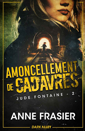 Jude Fontaine, Tome 2 : Amoncellement de cadavres - Anne Frasier (2023)