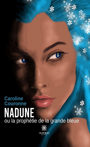 Nadune ou la prophétie de la grande bleue - Caroline Couronne (2023)