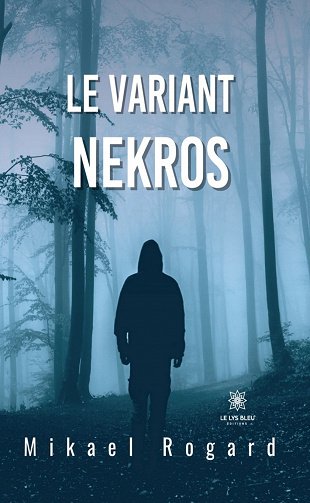 Le variant Nekros - Mikaël Rogard