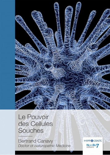 Le Pouvoir des Cellules Souches - Bertrand Canavy