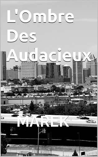 L'Ombre des Audacieux, Tome 1 - Marek (2023)
