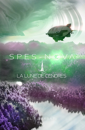 Spes-Nova, Tome 2 : La lune de cendres - Elie Barbati (2023)