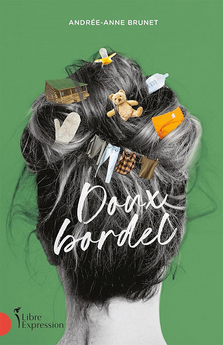 Doux bordel - Andrée-Anne Brunet (2023)