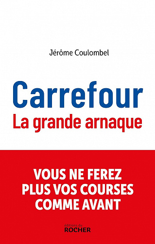 Carrefour, la grande arnaque - Jérôme Coulombel (2023)