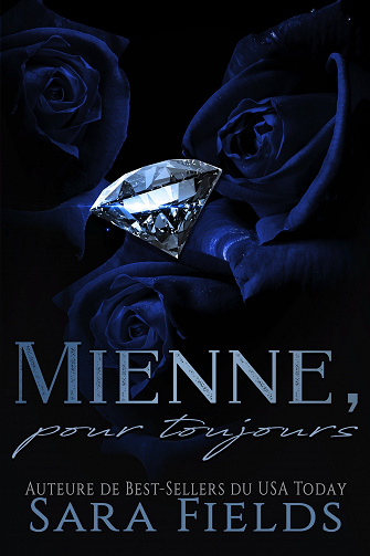Mienne, pour toujours - Intégrale 3 tomes - Sara Fields (2023)