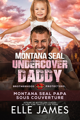 Brotherhood protectors, Tome 9 : Montana SEAL Undercover Daddy - Elle James (2023)