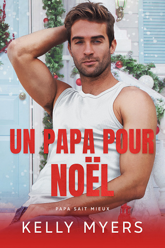 Un papa pour Noël - Kelly Myers, Roxie L (2023)