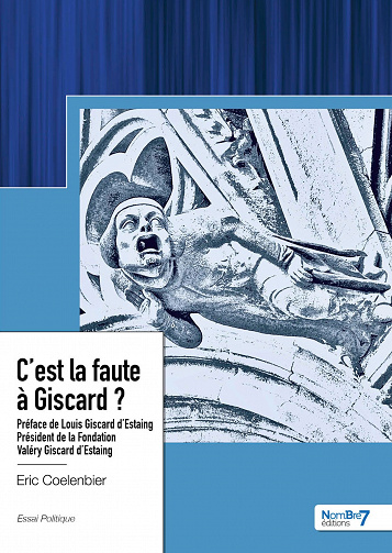 C'est la faute à Giscard ? - Eric Coelenbier (2023)