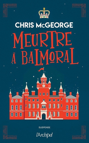 Meurtre à Balmoral - Chris McGeorge (2023)