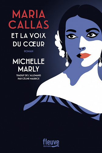 Maria Callas et la voix du coeur - Michelle Marly (2023)