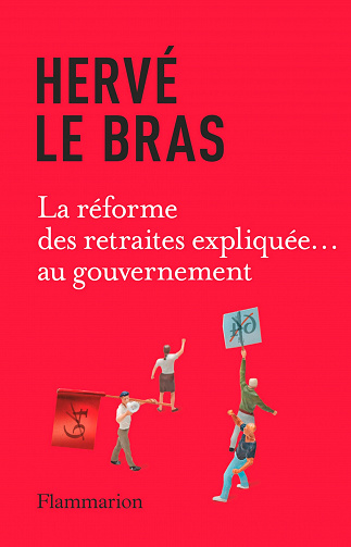 La réforme des retraites expliquée... au gouvernement - Hervé Le Bras (2023)