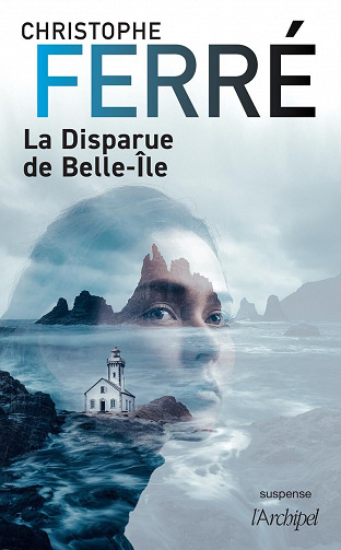 La disparue de Belle-Île - Christophe Ferré (2023)