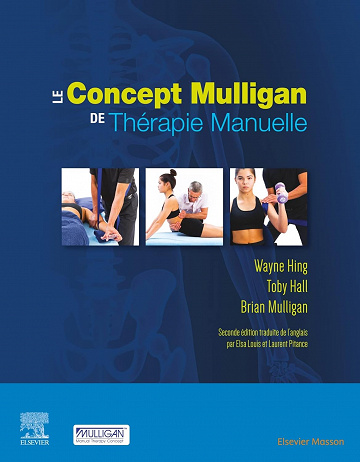 Le concept Mulligan de thérapie manuelle - Toby Hall, Wayne Hing, Brian Mulligan (2022)