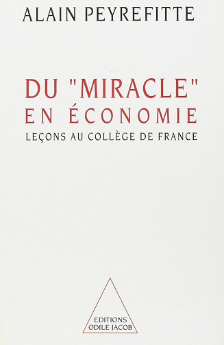 Du miracle en économie leçons au Collège de France - Alain Peyrefitte (1995)