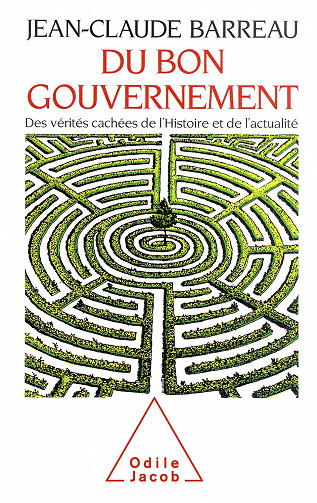 Du bon gouvernement: Des vérités cachées de l’histoire et de l’actualité - Jean-Claude Barreau (1988)