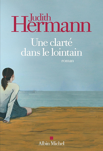 Une clarté dans le lointain - Judith Hermann (2023)