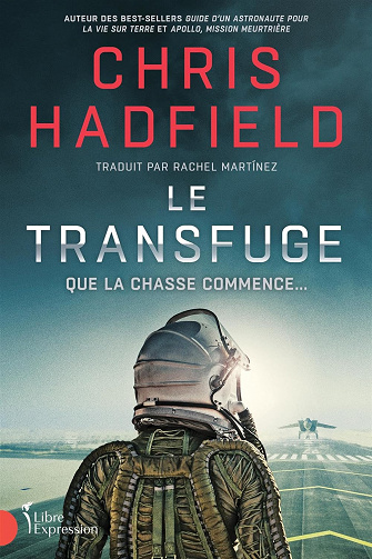 Le Transfuge : que la chasse commence - Chris Hadfield