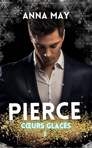 Cœurs glacés, Tome 1 : Pierce: Père Noël Sexy - Anna May (2023)