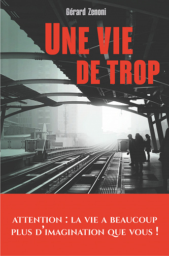 Une vie de trop - Gérard Zenoni (2023)