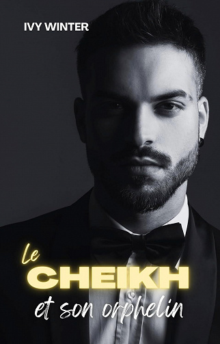 Billionaire princes du désert, Tome 3 : Le cheikh et son orphelin - Ivy Winter (2023)