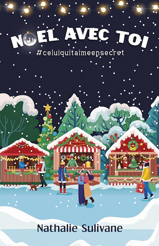 Noël avec toi: #celuiquitaimeensecret - Nathalie Sulivane (2023)
