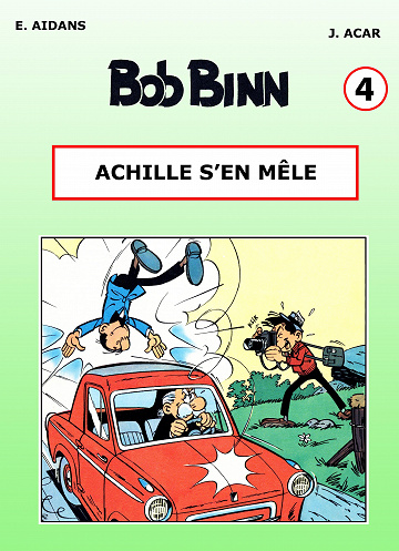 Bob Binn - Tome 04 - Achille S’en Mele !
