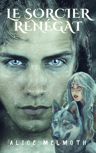 Le sorcier renégat - Alice Melmoth (2023)