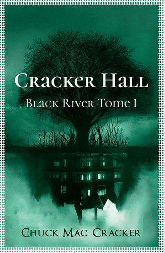Black River, Tome 1 : Cracker Hall - Chuck Mac Cracker (2023)