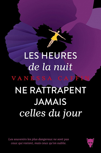 Les Heures de la nuit ne rattrapent jamais celles du jour - Vanessa Caffin (2023)
