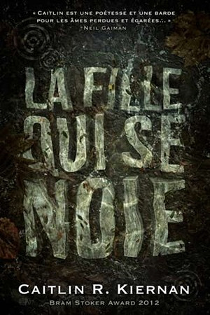 La fille qui se noie - Caitlín R. Kiernan (2014)