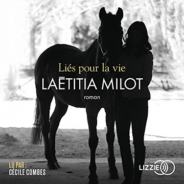 Liés pour la vie - Laëtitia Milot (2018)