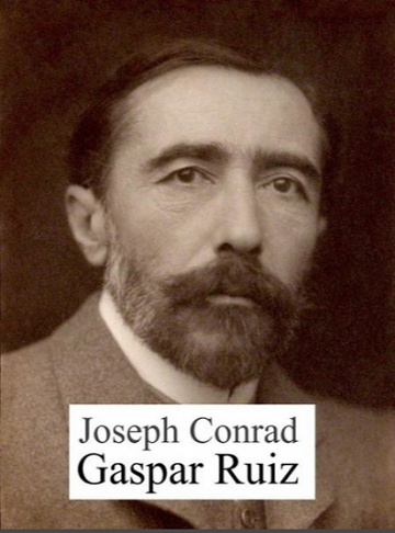 Gaspar Ruiz - Joseph Conrad