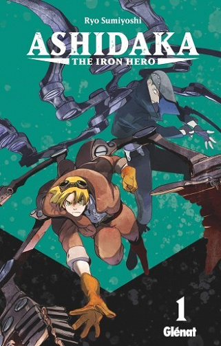 Ashidaka - The Iron Hero T01 à T04