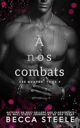 Les Quatre, Tome 4 : À nos combats - Becca Steele (2023)
