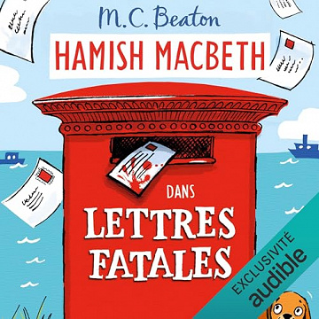Lettres fatales: Hamish Macbeth 19 - M.C. Beaton (2023)
