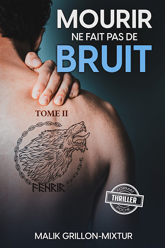 Mourir ne fait pas de bruit, Tome 2 - Malik Grillon-Mixtur (2023)