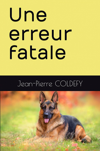 Une erreur fatale - Jean-Pierre COLDEFY (2023)