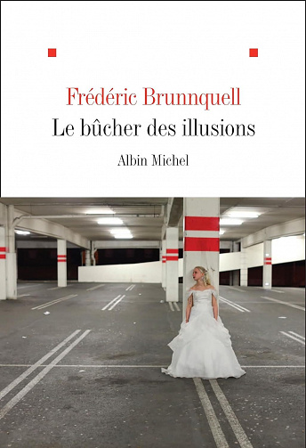 Le Bûcher des illusions - Frédéric Brunnquell (2023)