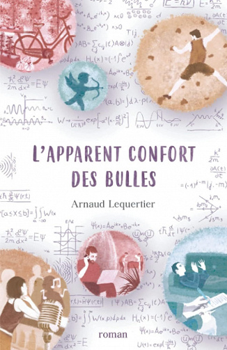 L'apparent confort des bulles - Arnaud Lequertier (2022)