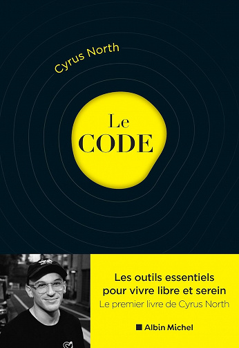 Le Code: Les outils essentiels pour vivre libre et serein - Cyrus North (2023)